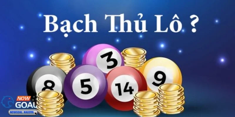Bạch thủ lô - Lối chơi cổ điển mang lại hiệu quả bất ngờ 