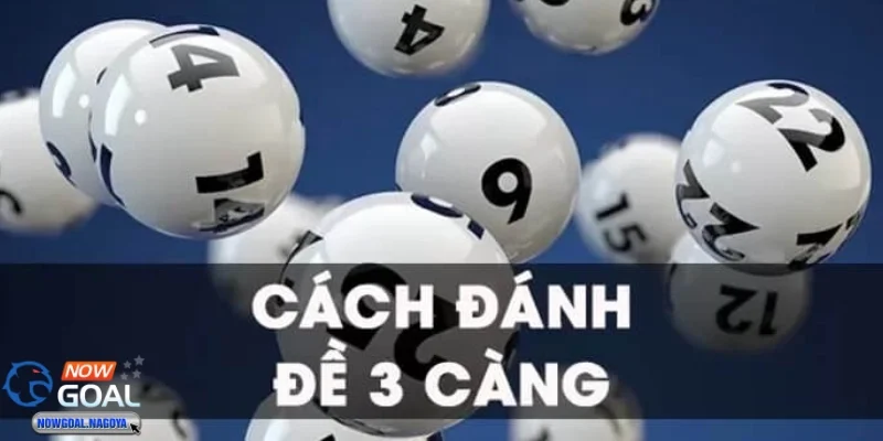 Lô đề 3 càng – Hướng dẫn cách chơi bạn không thể bỏ qua
